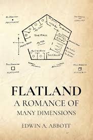 Flatland: A Romance of Many Dimensions
