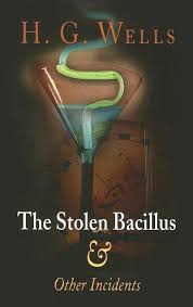 The Stolen Bacillus and Other Incidents